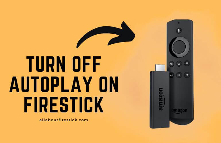 How to Turn OFF Autoplay on Firestick Autoplay Firestick
