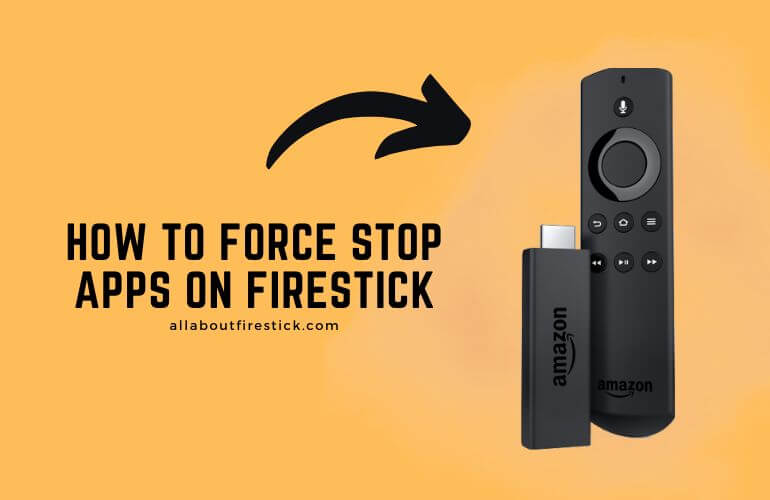 How to Force Close Apps on Firestick