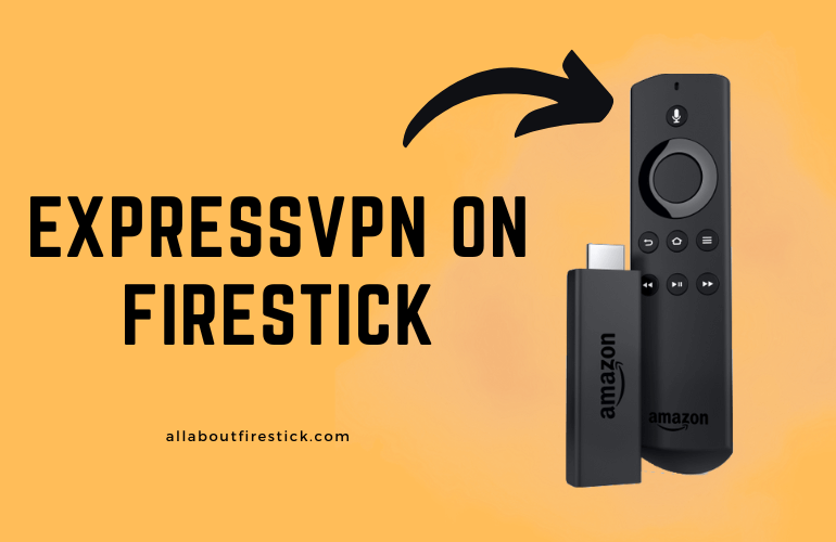 How to Setup and Use ExpressVPN on Firestick ExpressVPN on Firestick