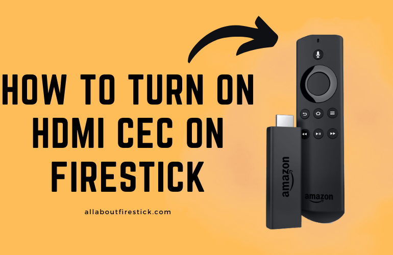 How to Turn On HDMI CEC on Firestick Firestick HDMI CEC
