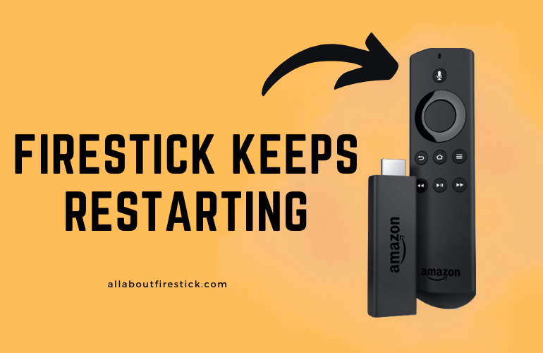 Is Firestick Keeps Restarting? 7 Quick Fixes to Try Firestick Keeps Restarting