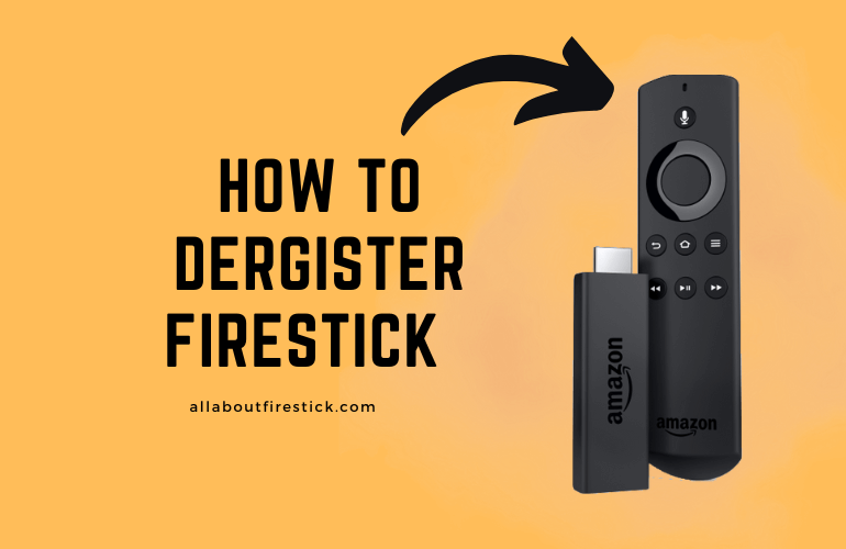 How to Deregister Firestick