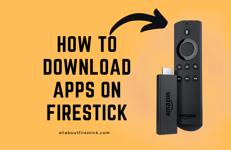 How to Download Apps on Firestick How to Download Apps on Firestick