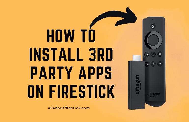 How to Install 3rd Party Apps on Firestick How to Install 3rd party Apps on Firestick
