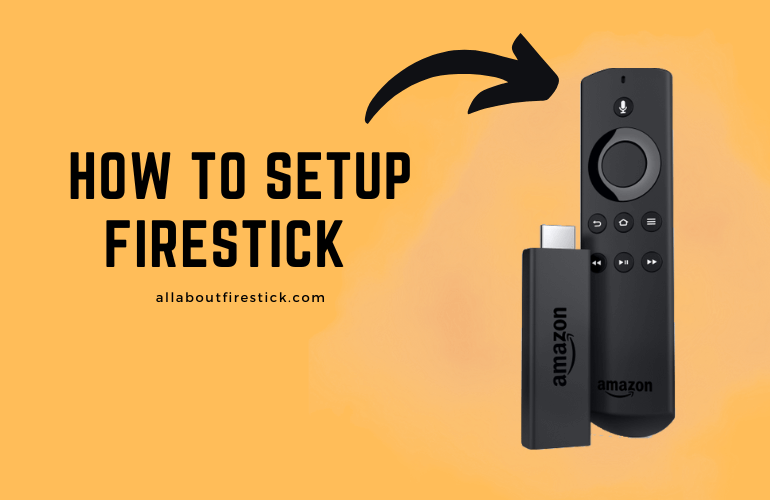 How to Setup Firestick for the First Time How to Setup Firestick
