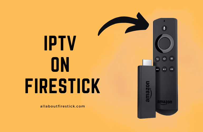 How to Watch IPTV on Firestick IPTV on Firestick