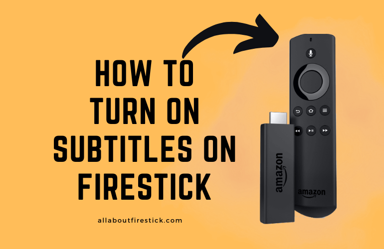 How to Turn on Subtitles on Firestick Subtitles on Firestick