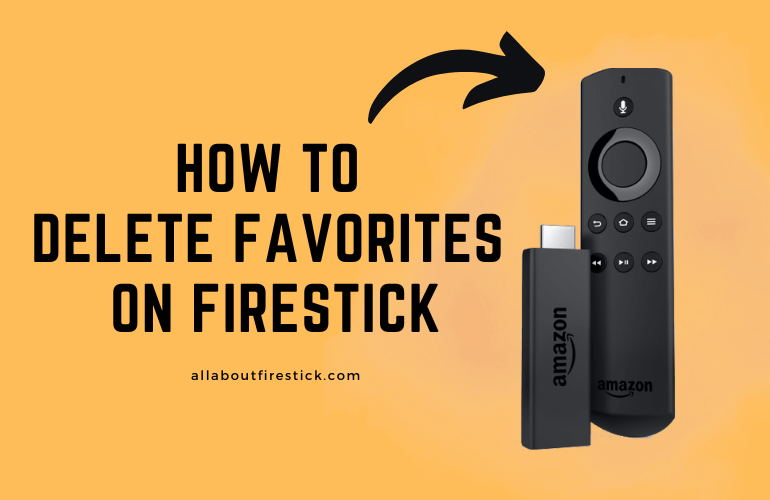 How to Delete Favorites on Firestick