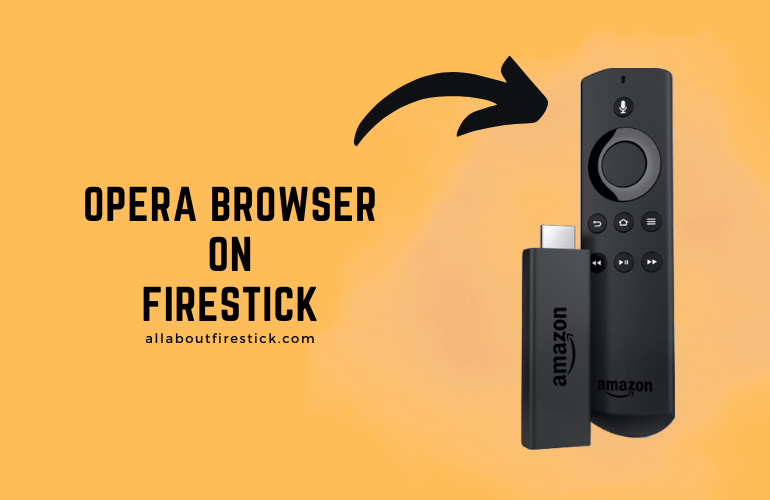 How to Sideload and Use Opera Browser on Firestick Opera Browser on Firestick