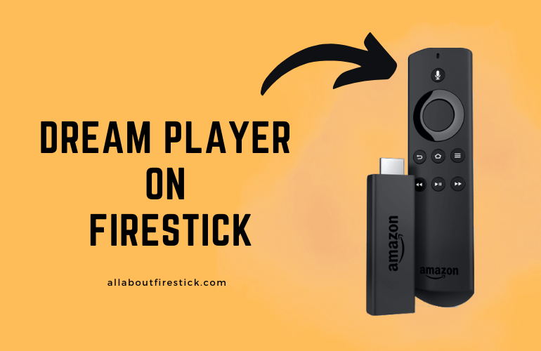 How to Install and Use dream Player on Firestick dream Player for Firestick