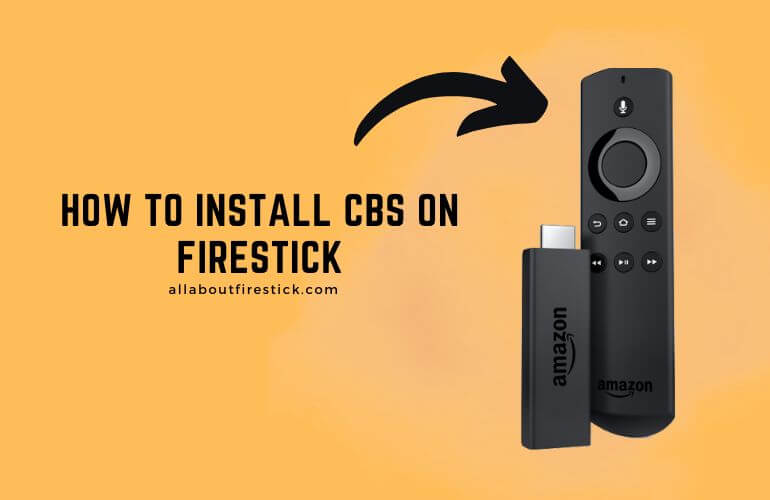 How to Install and Activate CBS on Firestick Install CBS on Firestick