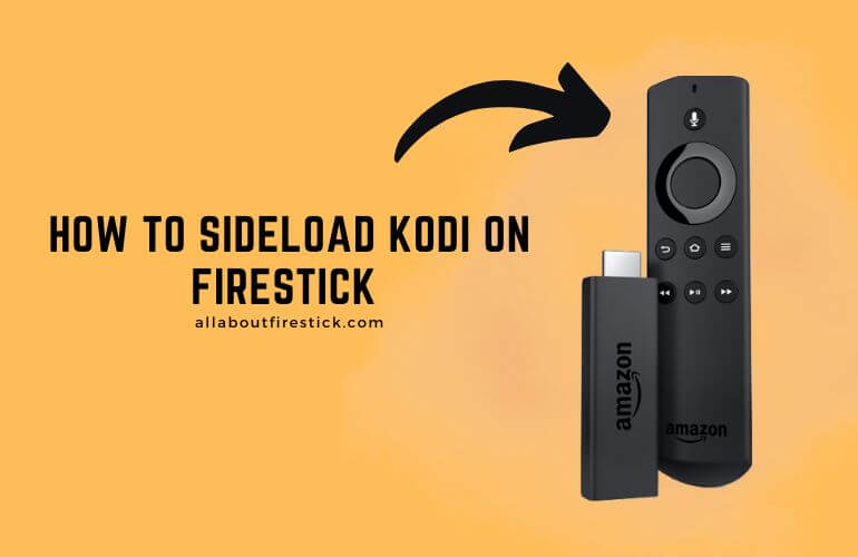 How to Sideload Kodi on Firestick Kodi on Firestick