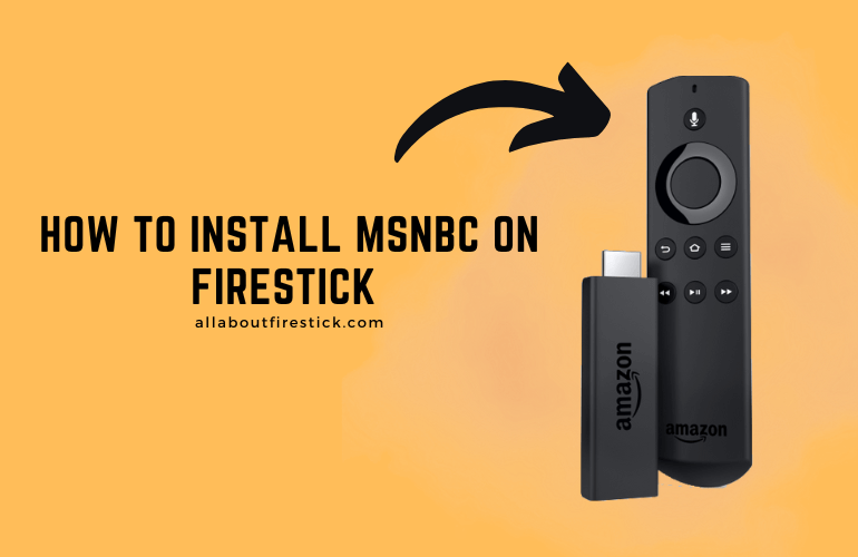 How to Install and Activate MSNBC on Firestick MSNBC on Firestick