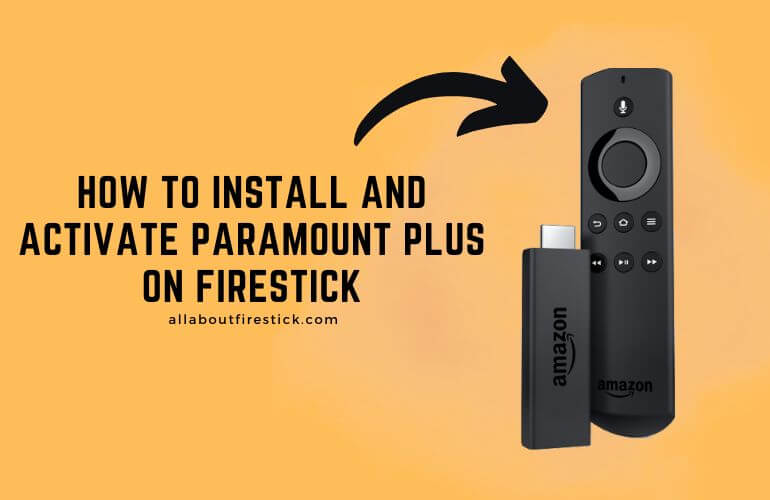 How to Sign In and Watch Paramount Plus on Firestick Paramount Plus on Firestick