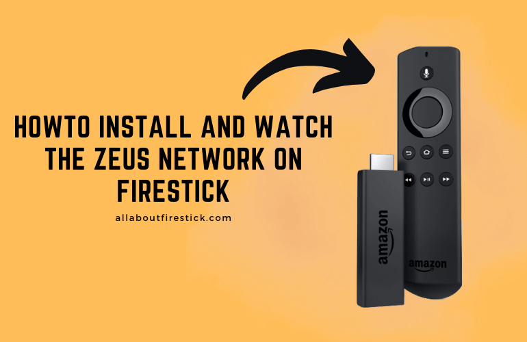 How to Install And Use The Zeus Network on Firestick The Zeus network on Firestick