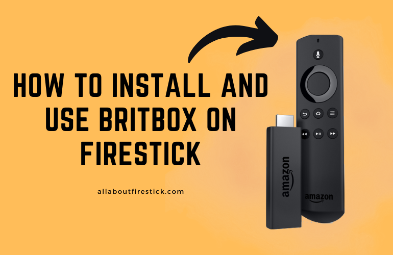 How to Stream BritBox on Firestick
