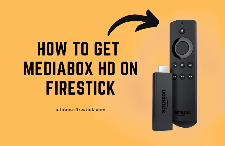 How to Get MediaBox HD on Firestick