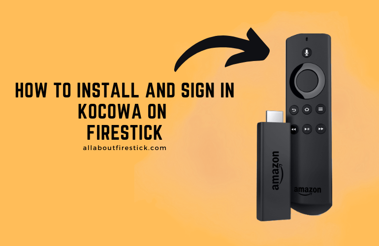 How to Install and Stream Kocowa on Firestick Kocowa on Firestick
