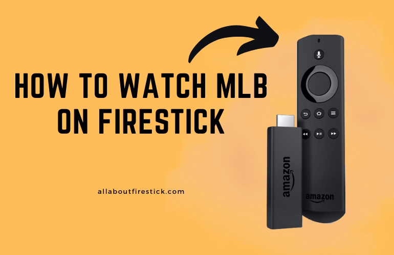 How to Watch MLB on Firestick MLB on Firestick