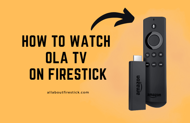 How to Watch Ola TV IPTV on Firestick Ola TV on Firestick