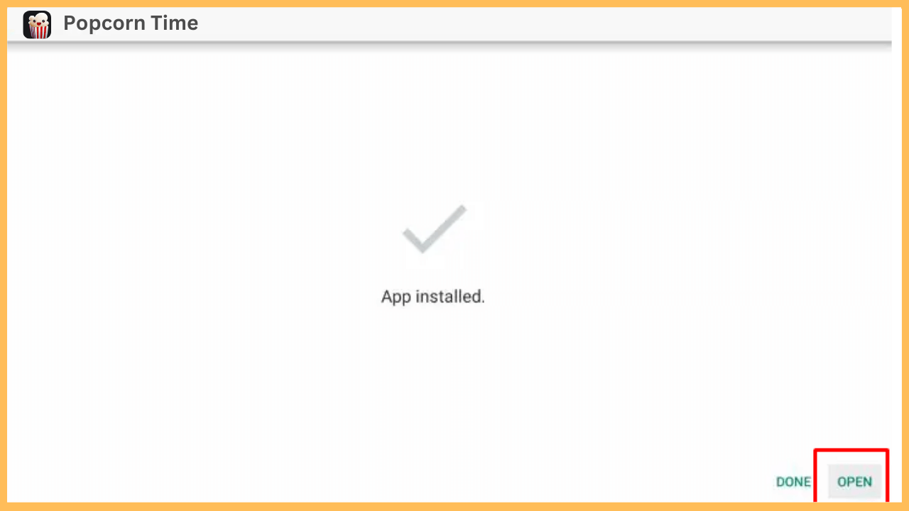 Popcorn Time on Firestick - Hit Open