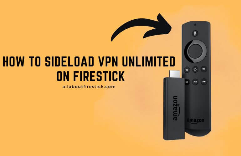 How to Sideload VPN Unlimited on Firestick Sidelaod VPN Unlimited on Firestick (1)