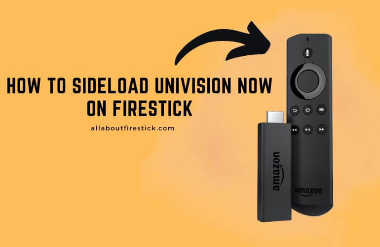 How to Stream Univision NOW on Firestick Sideload Univision NOW on Firestick (1)