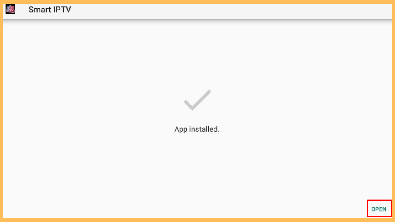 Smart IPTV on Firestick - Select Open