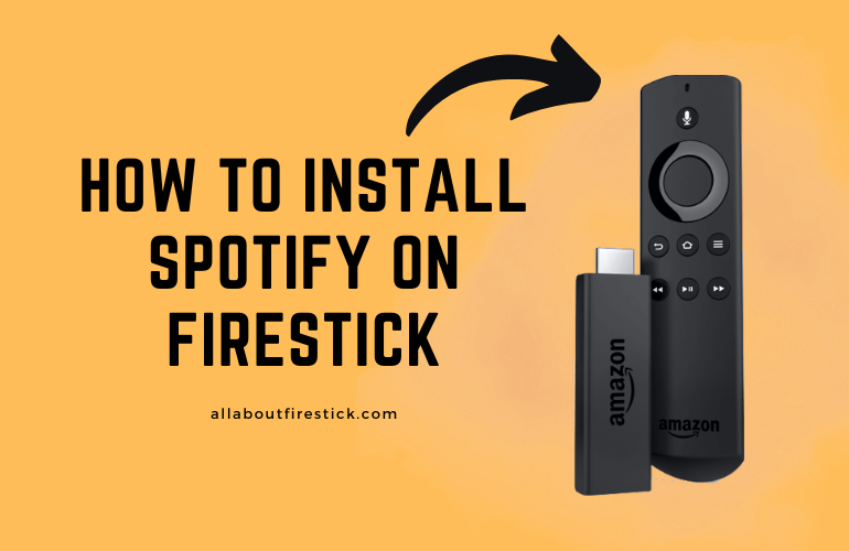 How to Install and Listen to Spotify on Firestick Spotify on Firestick