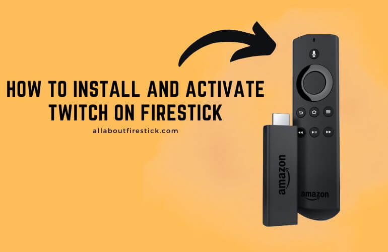 How to Install and Activate Twitch on Firestick Twitch on Firestick
