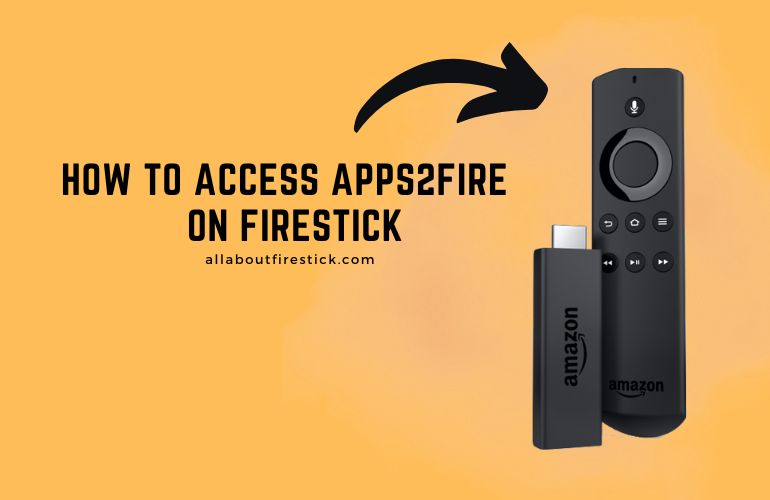 How to Sideload Apps2Fire on Firestick Access Apps2Fire on Firestick