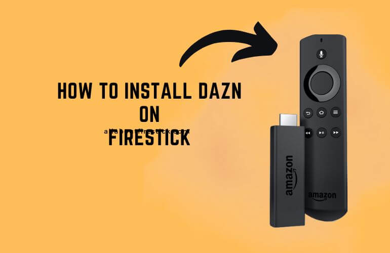 How to Watch DAZN on Firestick DAZN on Firestick