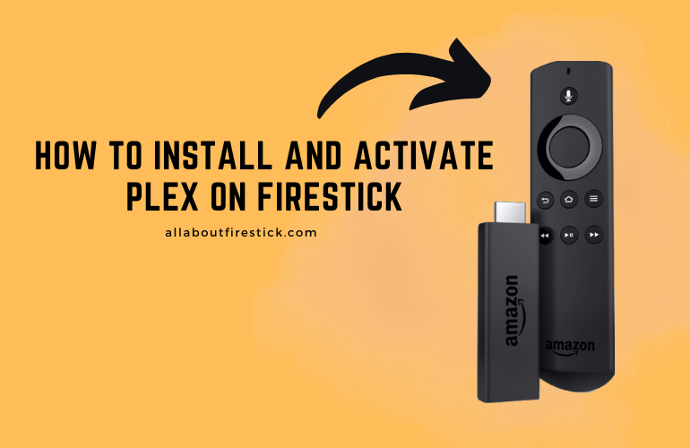 How to Install and Stream Plex on Firestick Install Plex on Firestick