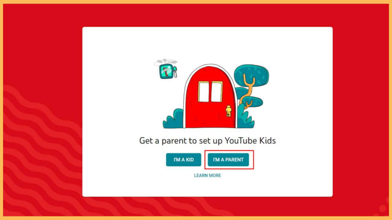 Select I' M Parent on YouTube Kids