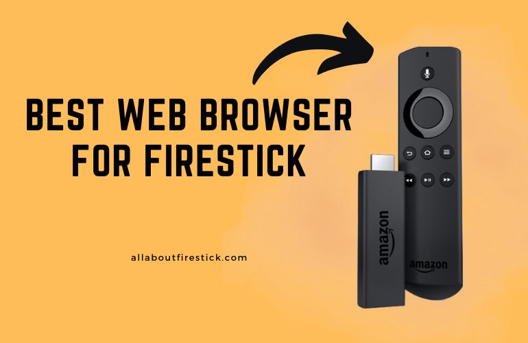 7 Best Web Browsers for Firestick and Fire TV Best Web Browser for Firestick