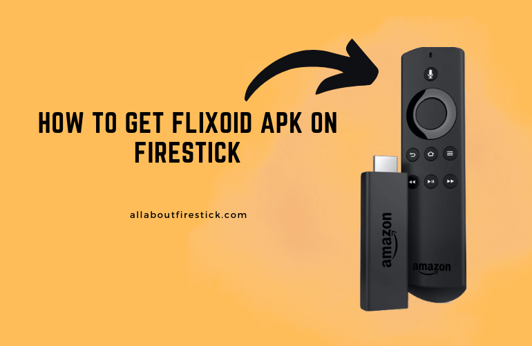 Flixoid APK on Firestick – Watch Movies and Shows in 1080p or 4K Flixoid APK on Firestick