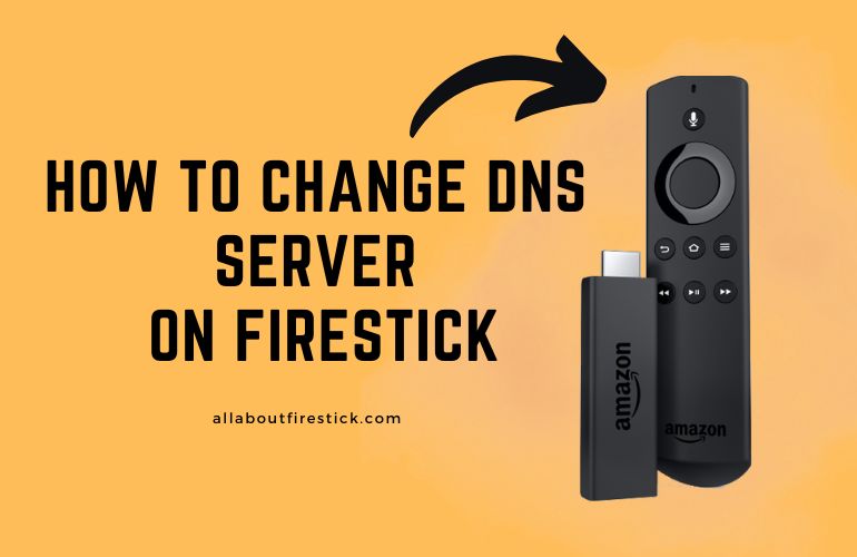 How to Change DNS Server on Firestick How to Change DNS Server on Firestick