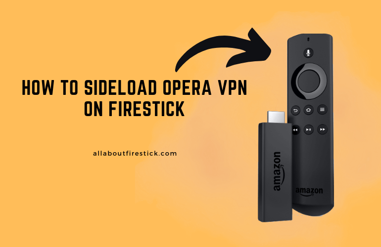 Opera VPN on Firestick