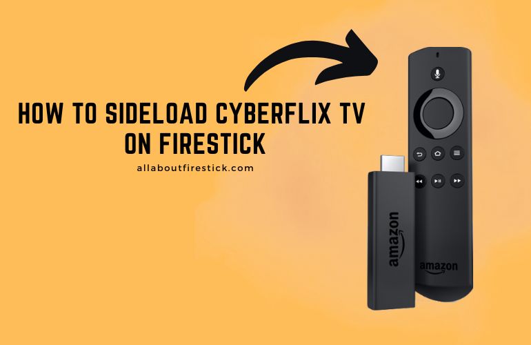 Sideload Cyberflix on Firestick