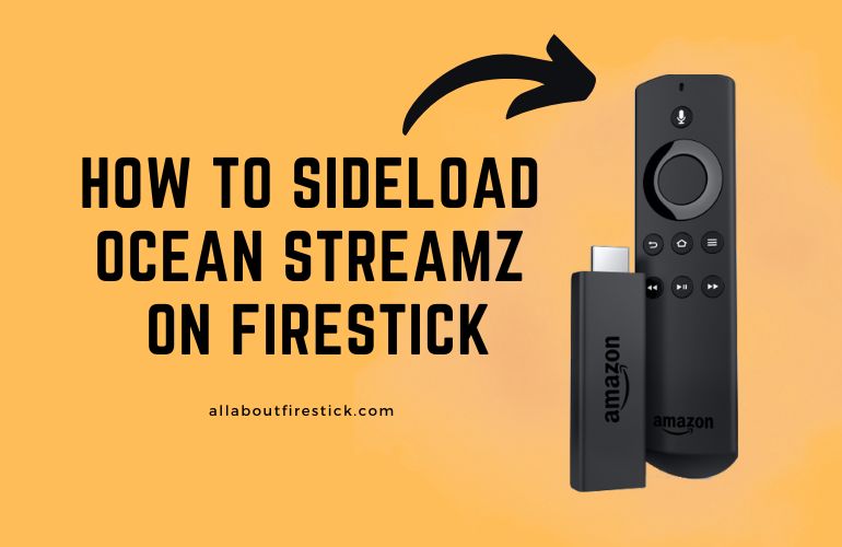 Sideload Ocean Streamz on Firestick