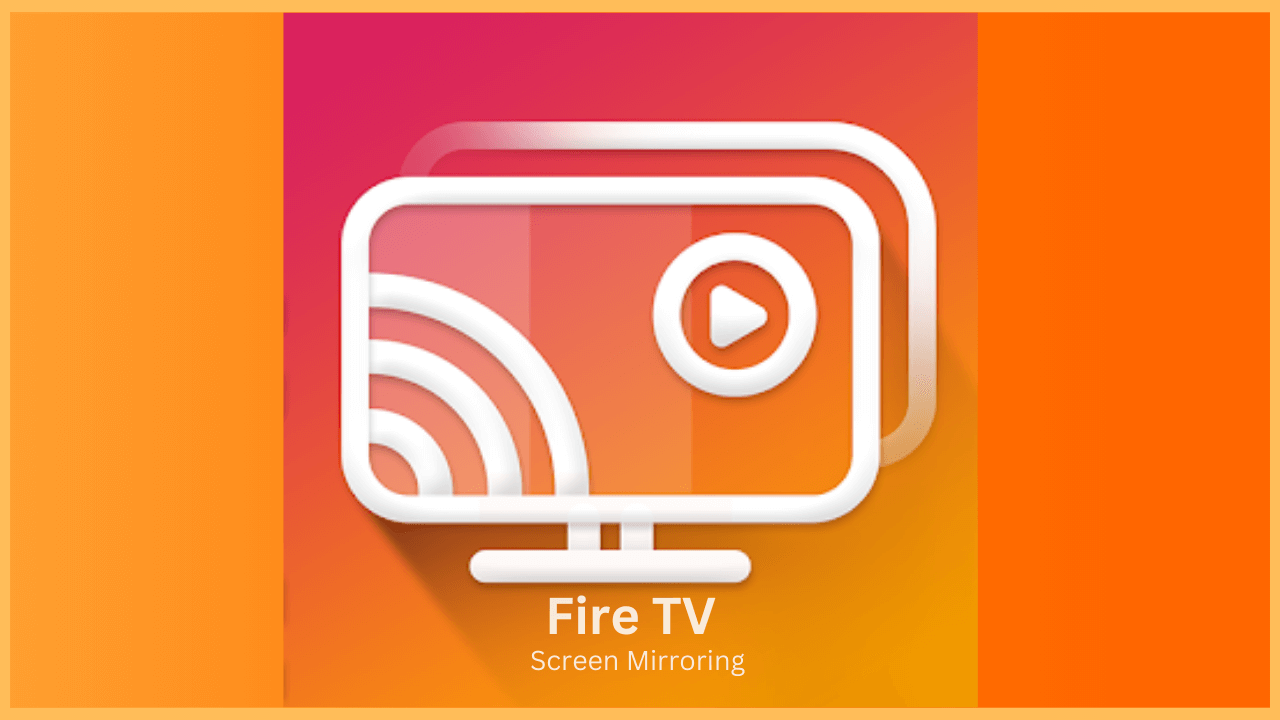 Best AirPlay Apps for Firestick - Screen Mirroring for Fire TV