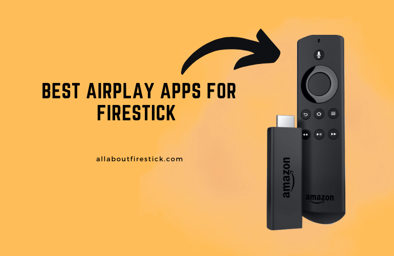 Best AirPlay Apps for Firestick