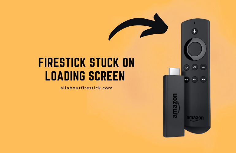 Possible Solutions to Fix Firestick Stuck on Loading Screen Firestick Stuck on Loading Screen (4)