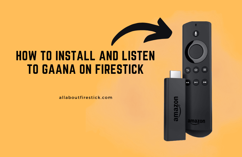 Gaana on Firestick – Listen to Podcasts, Music and Radio Gaana on Firestick