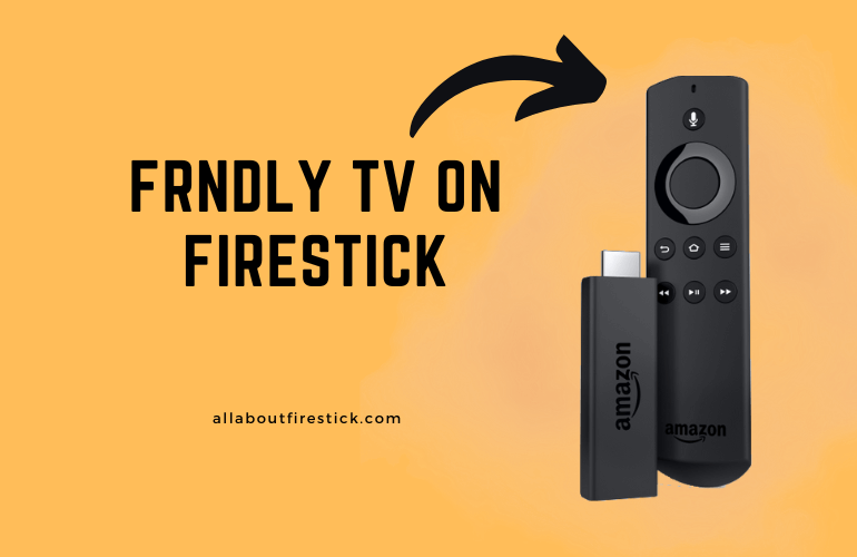 Frndly TV on Firestick – Watch Family-Friendly Content Frndly TV on Firestick