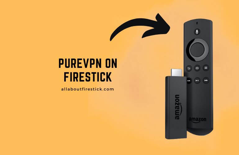 PureVPN on Firestick