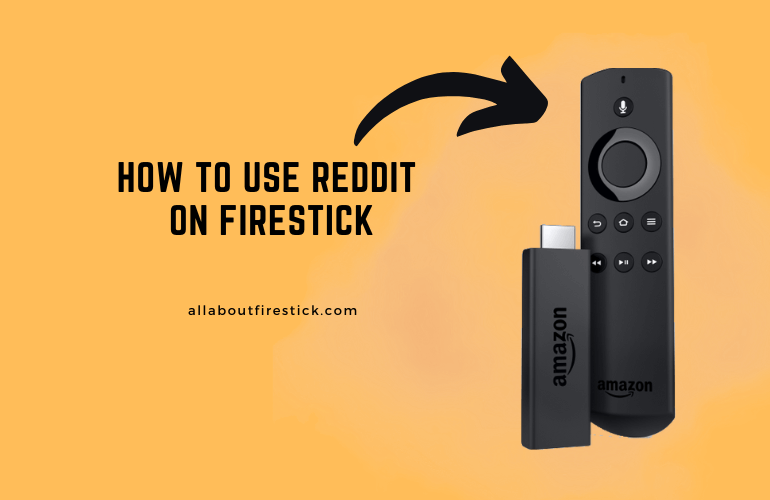 Reddit on Firestick – Join the Network of Communities of Various Interests Reddit on Firestick