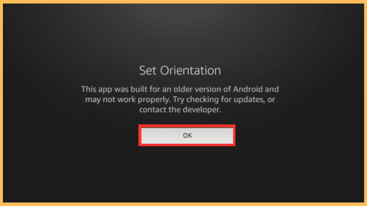 Set Orientation on Firestick - Hit OK
