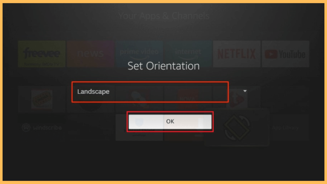 Set Orientation on Firestick - Select OK
