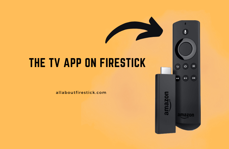 The TV App on Firestick – Explore Live TV Channels for Free The TV App on Firestick